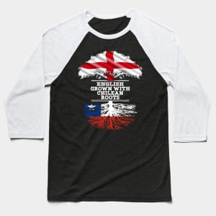 English Grown With Chilean Roots - Gift for Chilean With Roots From Chile Baseball T-Shirt